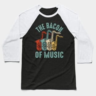 The Bacon of Music Design Saxophone Baseball T-Shirt